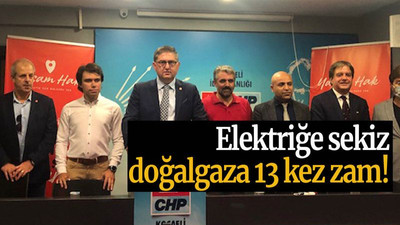 Elektriğe sekiz, dogalgaz 13 kez zam!